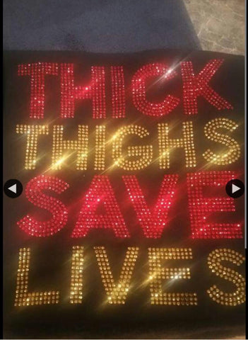 Thick Thighs Save Lives Rhinestone Tee